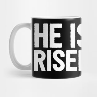 HE IS RISEN JESUS SHIRT- FUNNY CHRISTIAN GIFTS Mug